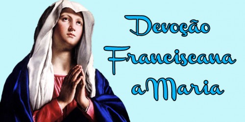 Segundo Tema da Devoção Franciscana à Maria: a pobreza.